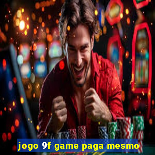 jogo 9f game paga mesmo